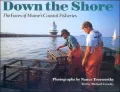 Down the Shore: Faces of Maine's Coastal Fisheries
