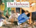 Henhouse: A True Story of Growing Up on a Maine Farm