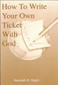 How to Write Your Own Ticket with God