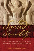 Sacred Sexuality: The Erotic Spirit in the World's Great Religions