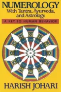 Numerology: with Tantra, AyurVeda, & Astrology
