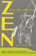 Zen in Motion: Lessons from a Master Archer on Breath, Posture, & the Path of Intuition