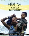Healing Makes Our Hearts Happy: Spirituality and Cultural Transformation among the Kalahari Ju'hoansi
