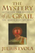 Mystery of the Grail: Initiation & Magic in the Quest for the Spirit
