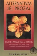 Alternativas Para El Prozac: Remedio Naturales Para la Depresion