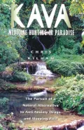 Kava: Medicine Hunting in Paradise: The Pursuit of a Natural Alternative to Anti-Anxiety Drugs and Sleeping Pills