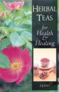 Herbal Teas for Health and Healing