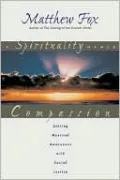Spirituality Named Compassion: Uniting Mystical Awareness with Social Justice