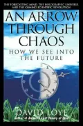An Arrow Through Chaos: How We See into the Future