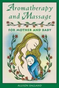 Aromatherapy Massage for Mother and Baby