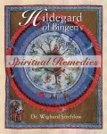 Hildegard of Bingen's Spiritual Remedies