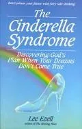 Cinderella Syndrome: Discovering God's Plan when Your Dreams Don't Come True - Lee Ezell - P...