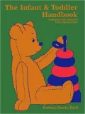 Infant and Toddler Handbook: Invitations for Optimum Early Development