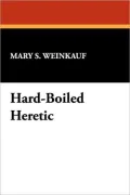 Hard-Boiled Heretic: The Lew Archer Novels of Ross Macdonald