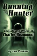 Running from the Hunter: The Life and Works of Charles Beaumont