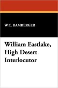 William Eastlake, High Desert Interlocutor