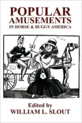 Popular Amusements In Horse & Buggy America