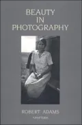 Beauty in Photography: Essays in Defense of Traditional Values