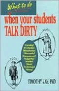 What to Do when Your Students Talk Dirty
