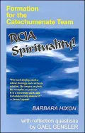 RCIA Spirituality : Formation for the Catechumenate Team