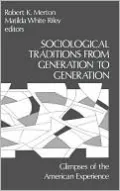 Sociological Traditions From Generation to Generation: Glimpses of the American Experience