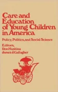 Care and Education of Young Children in America: Policy, Politicis and Social Science