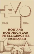 How and How Much Can Intelligence Be Increased
