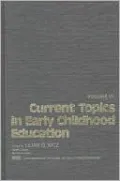 Current Topics in Early Childhood Education, Volume 7