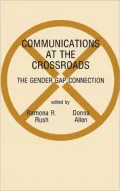 Communications at the Crossroads: The Gender Gap Connection