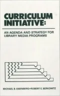 Curriculum Initiative: An Agenda and Strategy for Library Media Programs