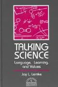 Talking Science Language, Learning and Values