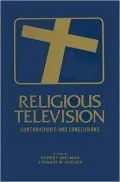 Religious Television: Controversies and Conclusions