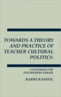 Towards a theory and practice of teacher cultural politics