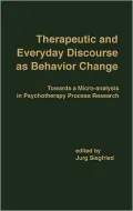 Therapeutic And Everyday Discourse As Behavior Change