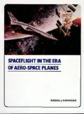 Spaceflight in the Era of Aero-Space Planes
