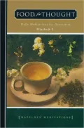 Food for Thought: Daily Meditations for Overeaters