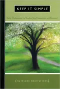 Keep It Simple: Daily Meditations for Twelve-Step Beginnings and Renewal