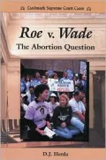 Roe vs. Wade: The Abortion Question