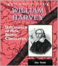 William Harvey: Discoverer of how Blood Circulates