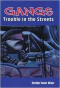 Gangs: Trouble in the Streets