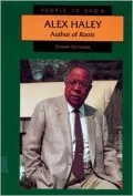 Alex Haley: Author of "Roots"