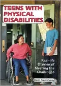 Teens with Physical Disabilities: Real-Life Stories of Meeting the Challenges
