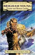 Brigham Young: Pioneer and Morman Leader