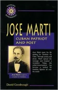 Jose Marti: Cuban Patriot and Poet