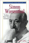 Simon Wiesenthal: Tracking down Nazi Criminals