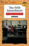 The Fifth Amendment: The Right to Remain Silent