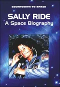 Sally Ride A Space Biography