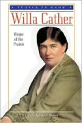 Willa Cather: Writer of the Prairie