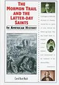Mormon Trail and the Latter-Day Saints in American History