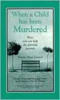 When a Child Has Been Murdered